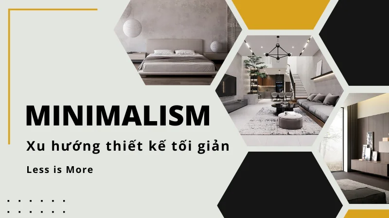 Phong cách tối giản Minimalism trong kiến trúc và thiết kế nội thất | Update 2024