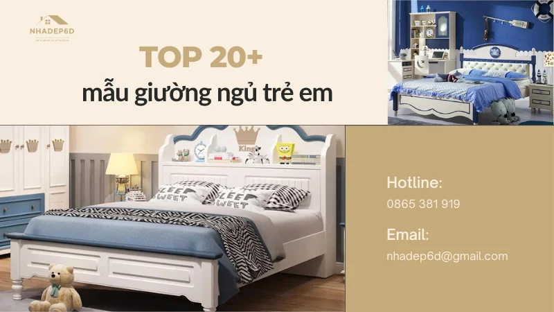 Top 20+ mẫu giường ngủ trẻ em được ưa chuộng nhất hiện nay