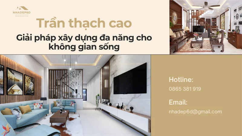 Trần thạch cao – Giải pháp xây dựng đa năng cho không gian sống