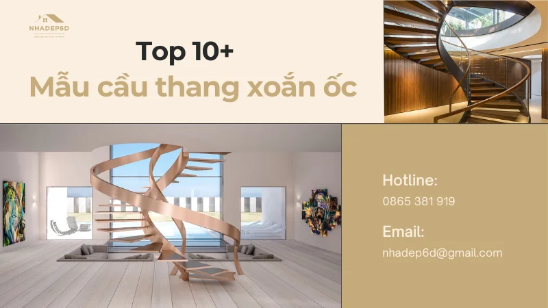 Top 10+ mẫu cầu thang xoắn ốc tinh tế và sang trọng