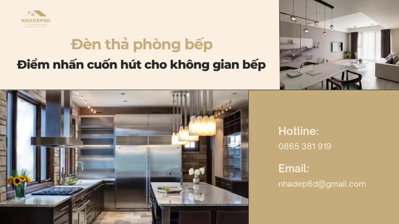 Đèn thả phòng bếp – Điểm nhấn cuốn hút cho không gian bếp