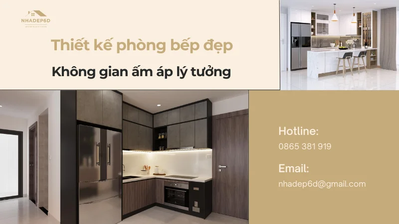 Thiết kế phòng bếp đẹp – Không gian ấm áp lý tưởng