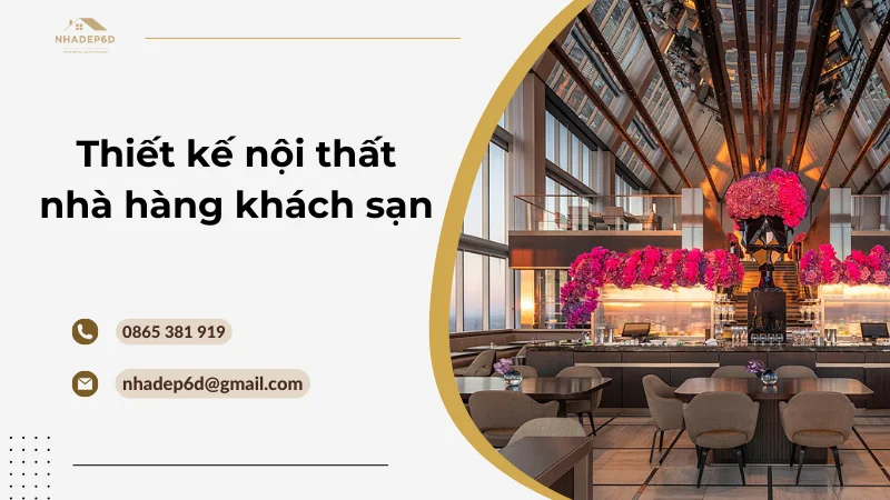 Thiết kế nội thất nhà hàng khách sạn