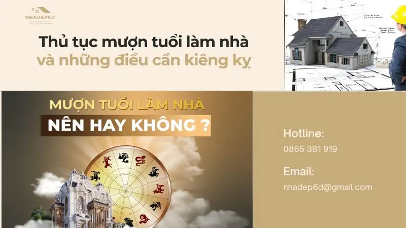 Thủ tục mượn tuổi làm nhà chi tiết và những điều cần kiêng kỵ