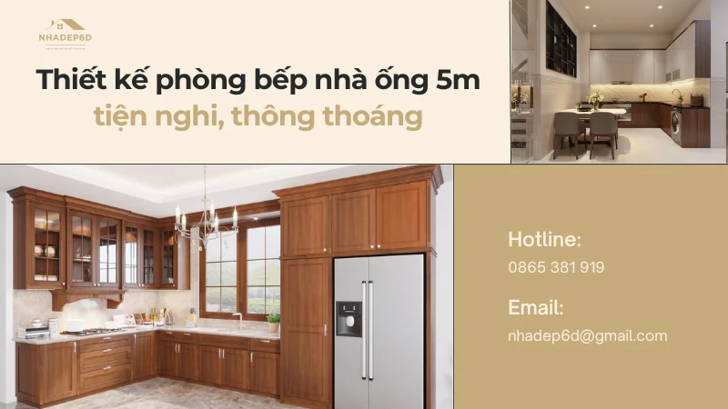 Thiết kế phòng bếp nhà ống 5m hiện đại, tiện nghi 2024