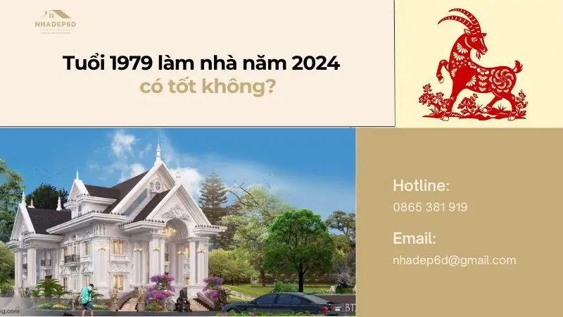 Xem tuổi 1979 làm nhà năm 2024 có hợp phong thủy không