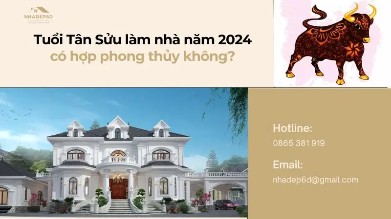 Luận giải tuổi Tân Sửu làm nhà năm 2024 tốt hay xấu