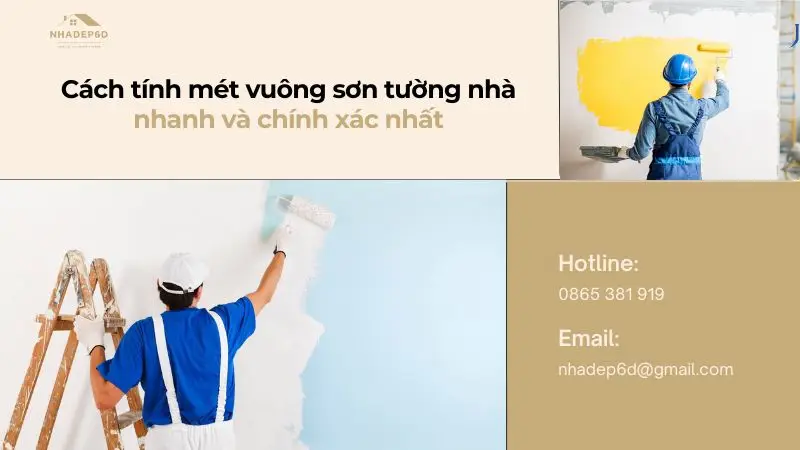 Cách tính mét vuông sơn tường nhà nhanh và chuẩn nhất