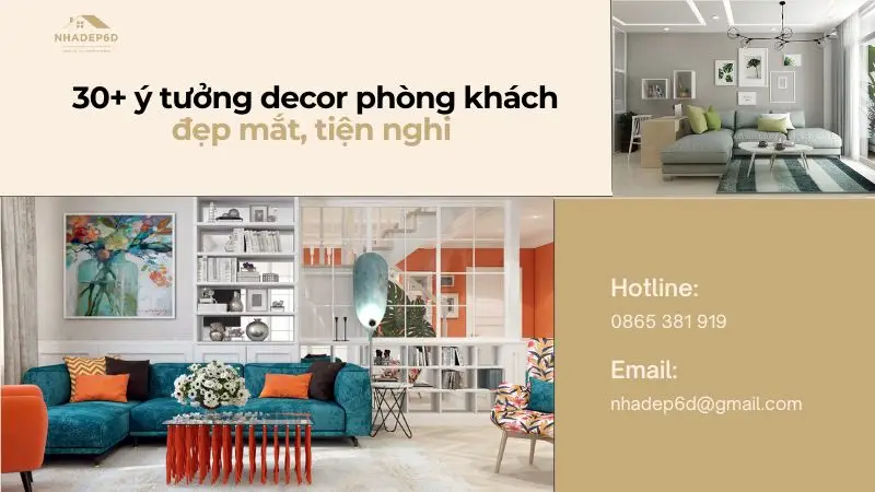 30+ ý tưởng decor phòng khách sang trọng, tiện nghi 2024