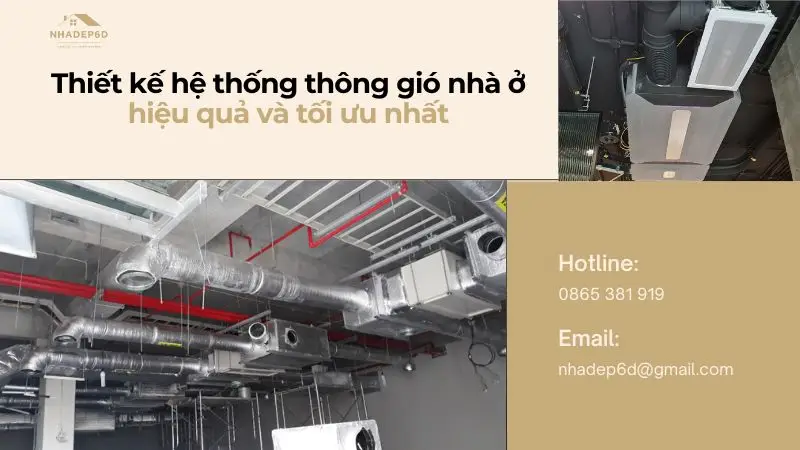 Hệ thống thông gió nhà ở tối ưu, phổ biến nhất 2024