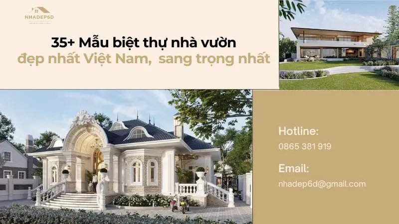 35 mẫu biệt thự nhà vườn đẹp nhất Việt Nam uy nga, lộng lẫy