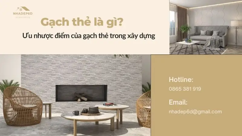 Gạch thẻ là gì? Ưu nhược điểm của gạch thẻ trong xây dựng