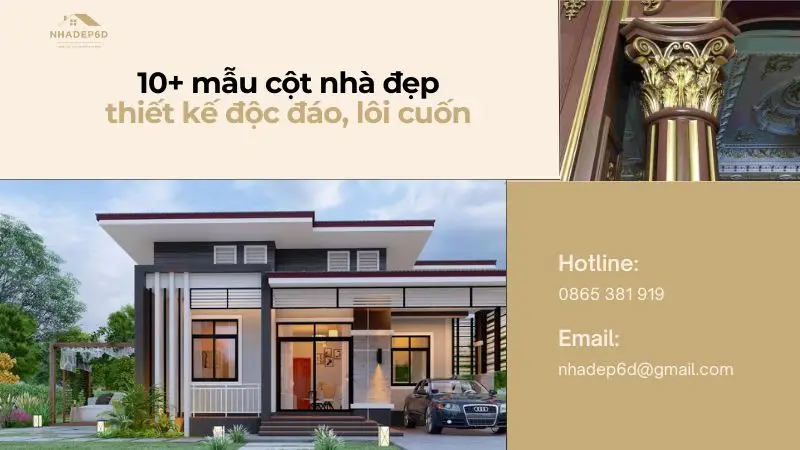 TOP 10+ mẫu cột nhà đẹp, thiết kế vuông vắn đẹp nhất 2024