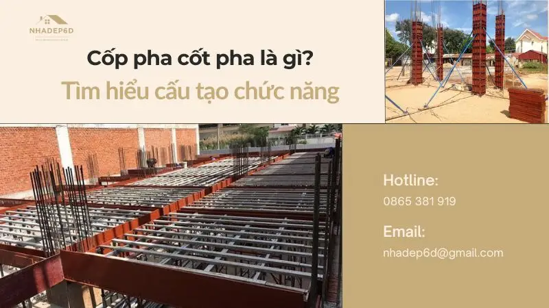 Cốp pha cốt pha là gì? Tìm hiểu cấu tạo chức năng