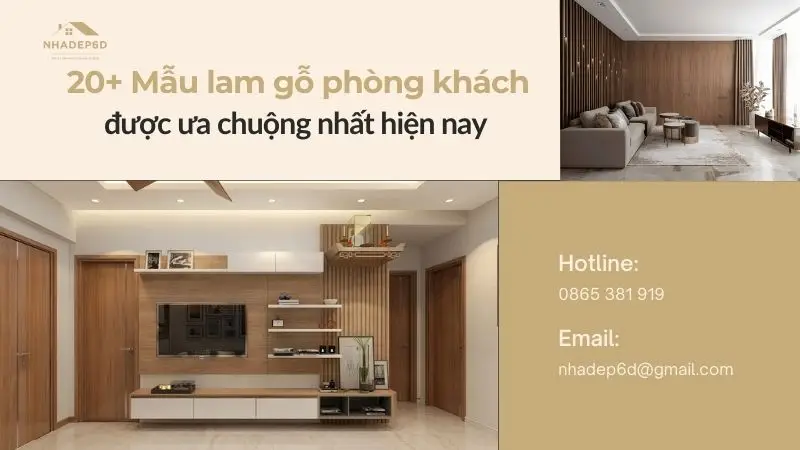 20+ Mẫu lam gỗ phòng khách được ưa chuộng nhất hiện nay