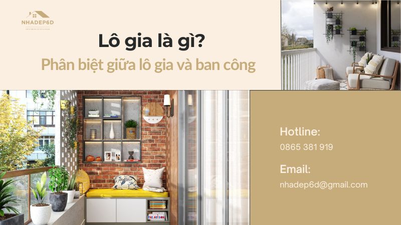 Lô Gia Là Gì? Phân Biệt Giữa Lô Gia Và Ban Công