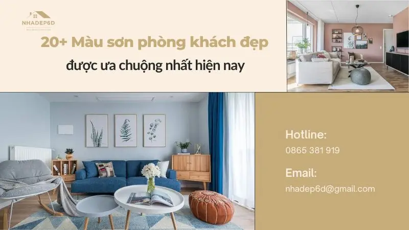 20+ Màu sơn phòng khách đẹp được ưa chuộng nhất hiện nay