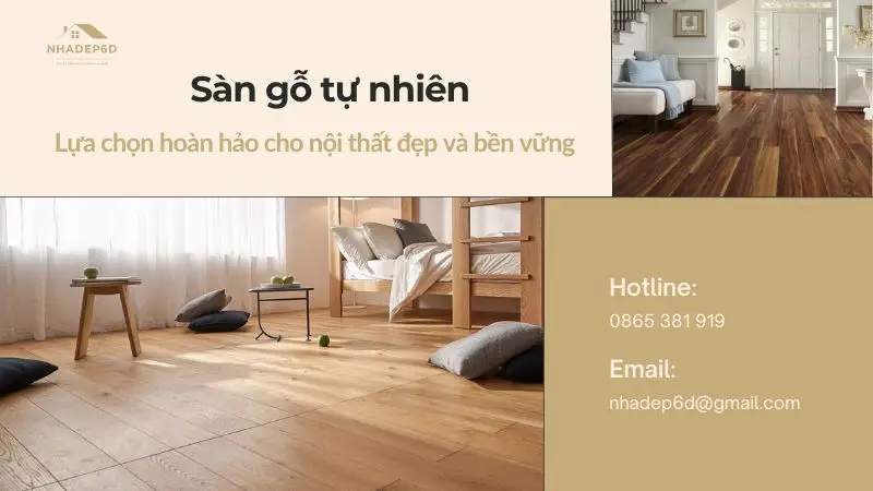 Sàn gỗ tự nhiên – Lựa chọn hoàn hảo cho nội thất đẹp và bền vững