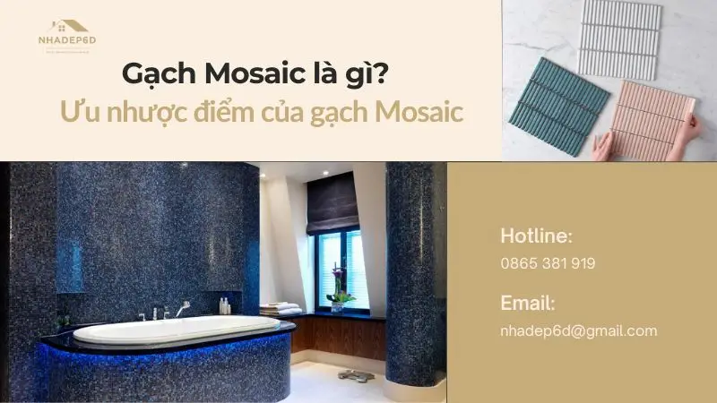 Gạch Mosaic là gì? Ưu nhược điểm của gạch Mosaic