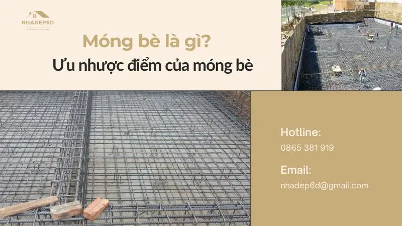 Móng bè là gì? Ưu nhược điểm của móng bè