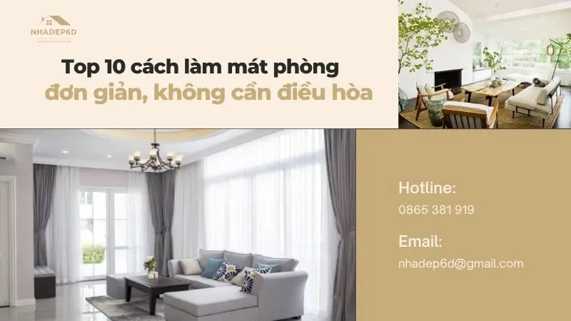 Top 10 cách làm mát phòng đơn giản, hiệu quả, không cần điều hòa