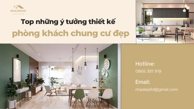 Top những ý tưởng thiết kế phòng khách chung cư đẹp, ấn tượng hiện nay