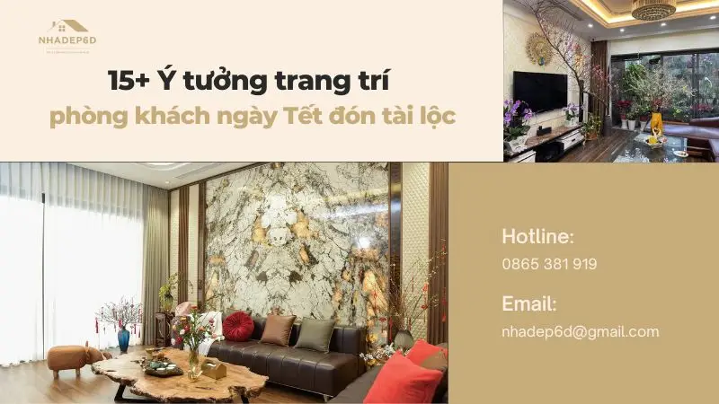 15+ Ý tưởng trang trí phòng khách ngày Tết đón tài lộc năm 2025