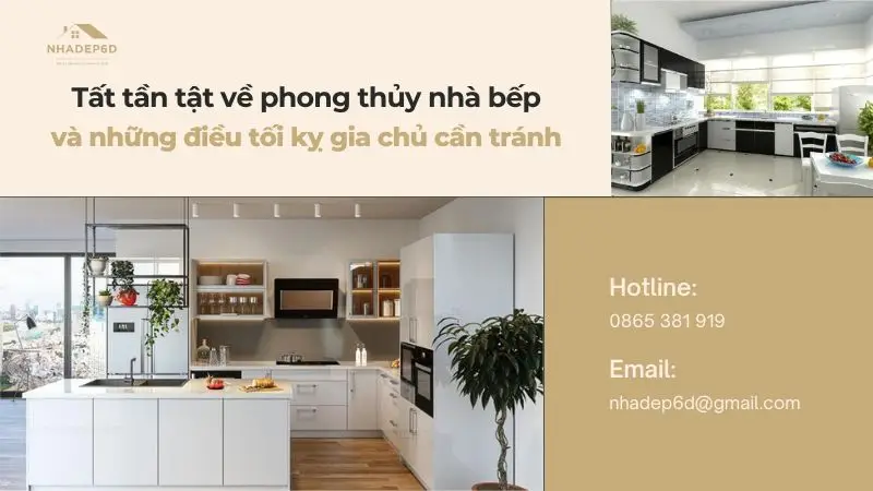 Tất tần tật về phong thủy nhà bếp và những điều tối kỵ gia chủ cần tránh