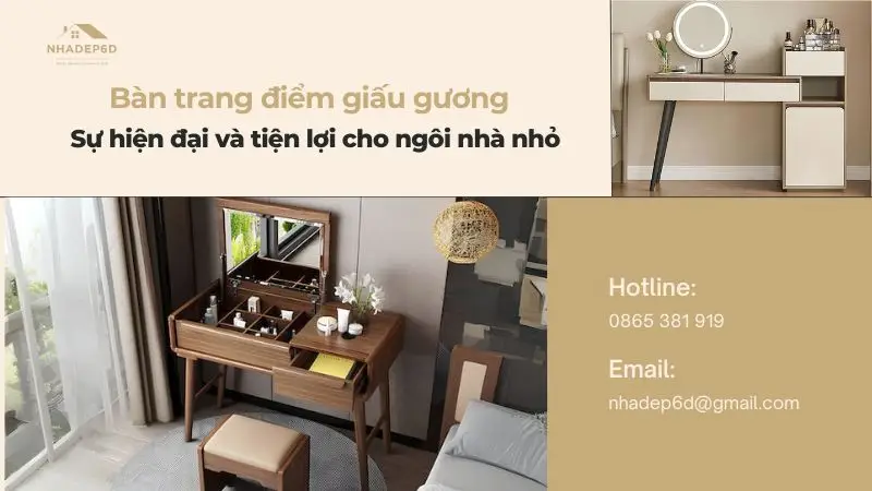 Bàn trang điểm giấu gương – Sự hiện đại và tiện lợi cho ngôi nhà nhỏ của bạn