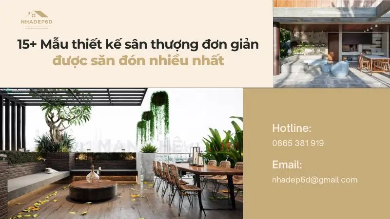 15+ Mẫu thiết kế sân thượng đơn giản được săn đón nhiều nhất