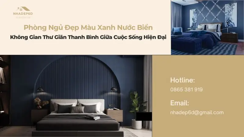 Phòng Ngủ Đẹp Màu Xanh Nước Biển: Không Gian Thư Giãn Thanh Bình Giữa Cuộc Sống Hiện Đại